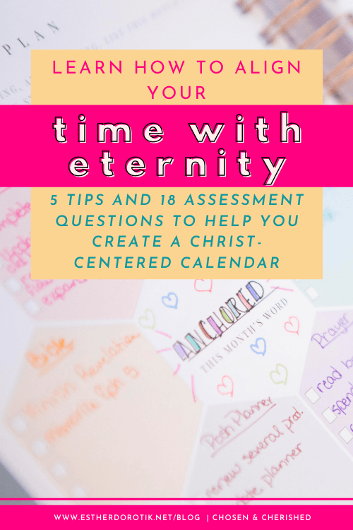 Does your calendar overwhelm you? Has busyness replaced fruitfulness? Learn how to align your time with eternity and create a Christ-centered calendar with these tips and assessment.