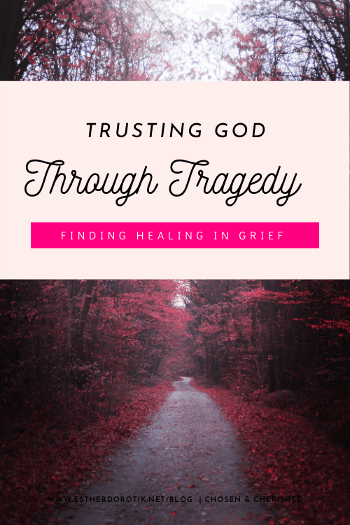TRUSTING GOD THROUGH TRAGEDY