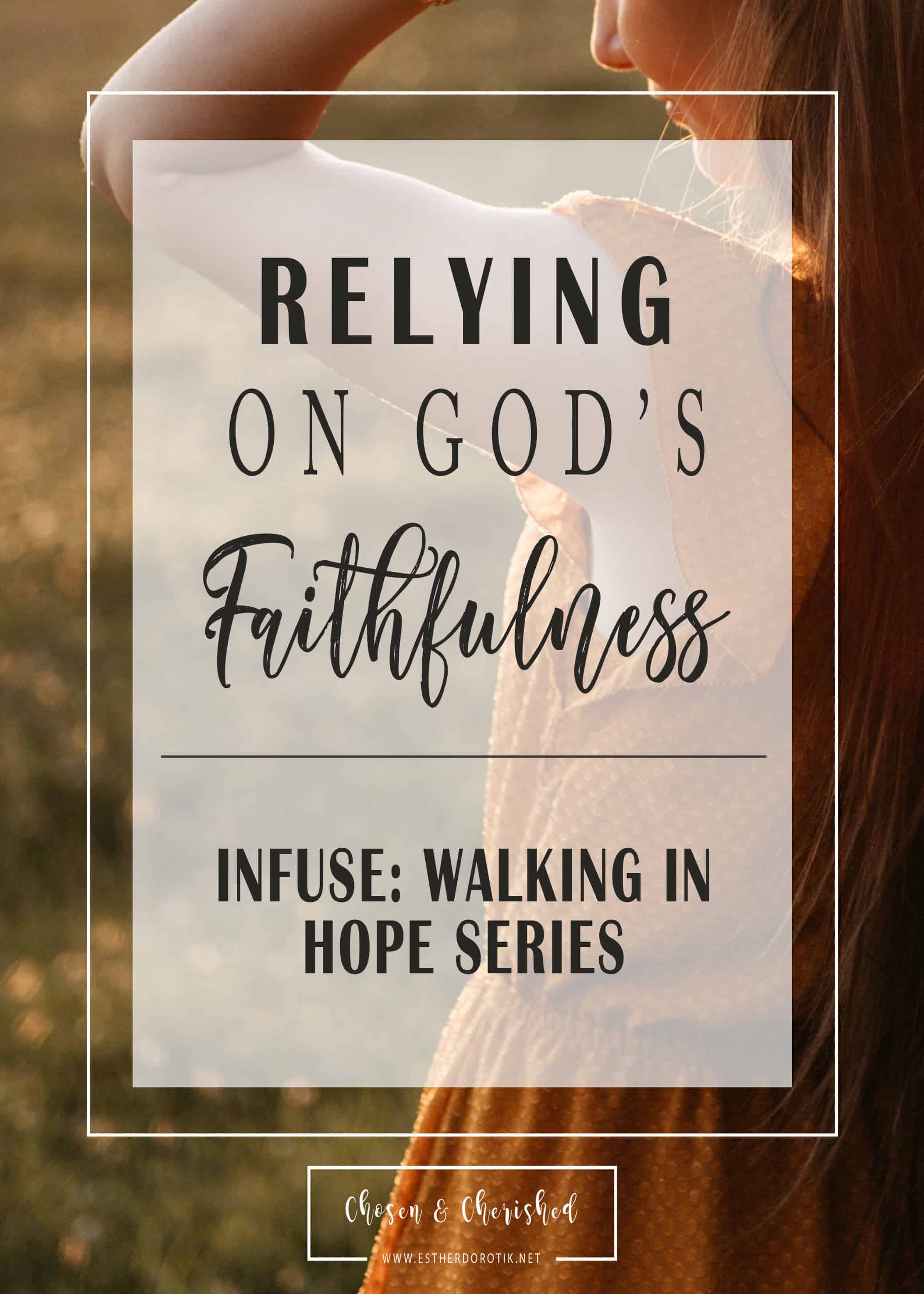 resting in God's faithfulness, leaning on God's word for strength during hard times, God is faithful, how to trust God in the storms