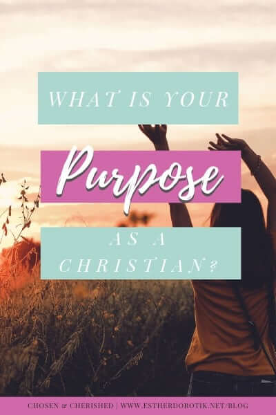 what-is-your-purpose-as-a-christian