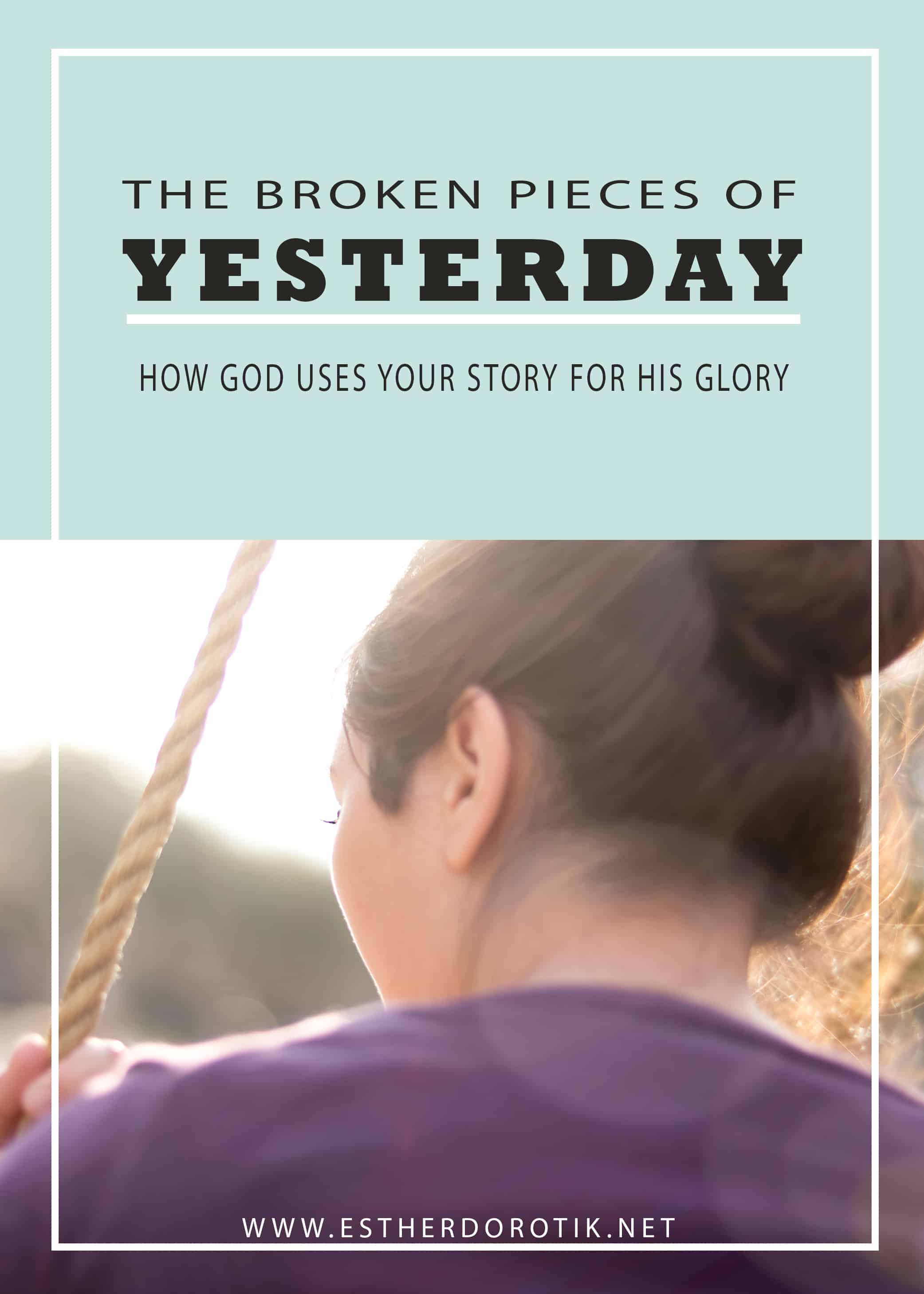 God-takes-the-messes-of-yesterday-and-makes-them-into-the-message-for-tomorrow