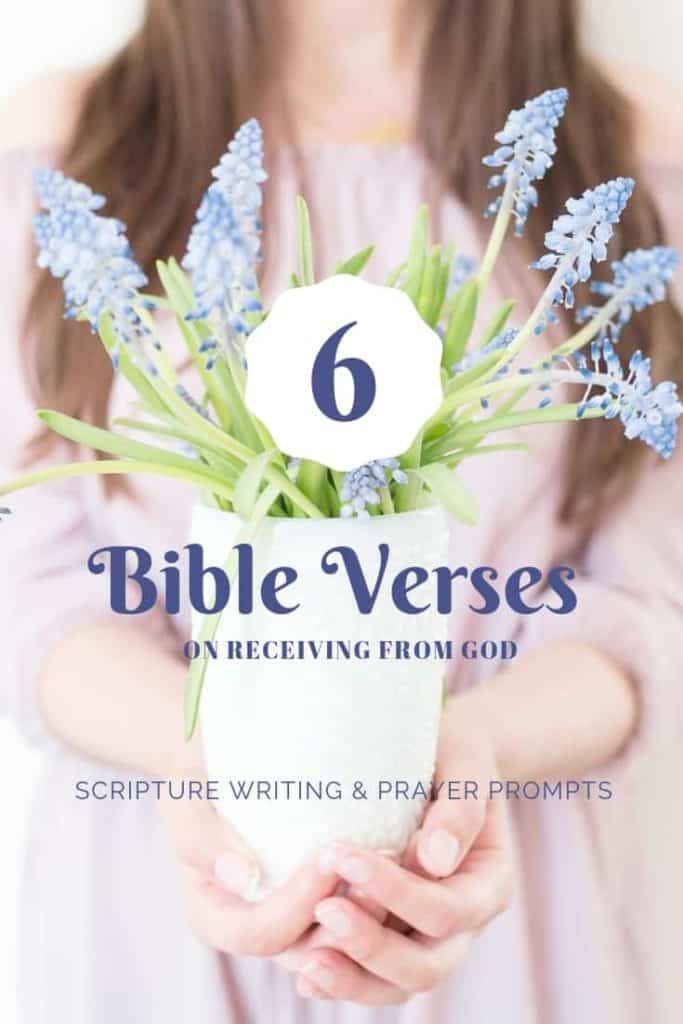 bible verses on receiving from God, bible verses, prayer prompts for the weary, how draw near to god, scripture writing plans, scripture for receiving, bible journaling prompts for women, renewing thoughts, bible reading plan on receiving from God, Bible verses for receiving from God