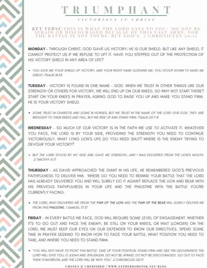 Are you facing a seemingly neverending battle? Are you tired of fighting? As sons and daughters of the King, we have been given victory through Christ. Grab the Scripture writing plan and prayer prompts and start walking in the victory that already belongs to you.